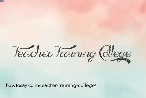 Teacher Training College