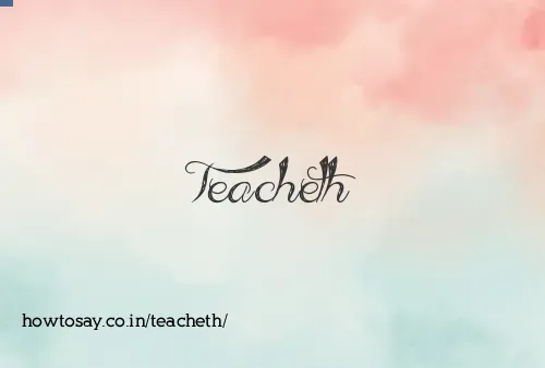 Teacheth