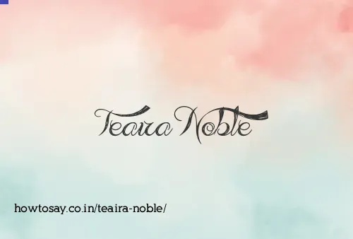 Teaira Noble