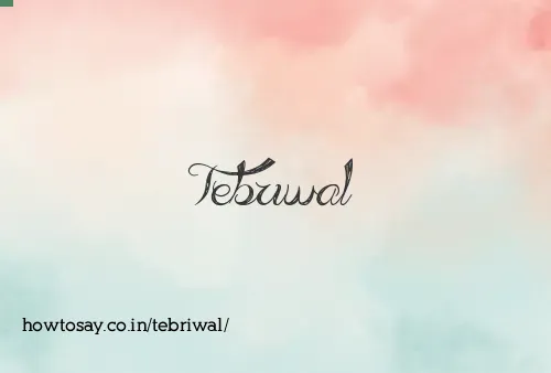 Tebriwal