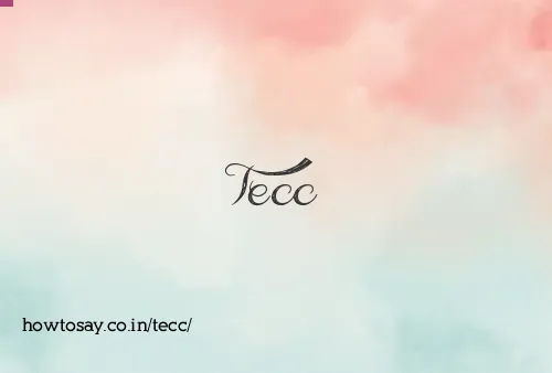 Tecc