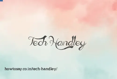 Tech Handley