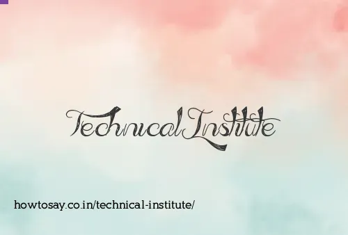 Technical Institute