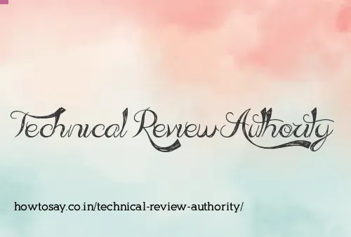 Technical Review Authority