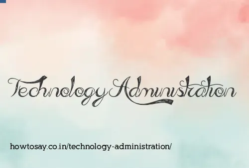 Technology Administration