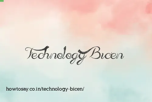Technology Bicen
