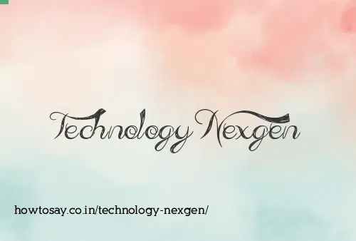 Technology Nexgen