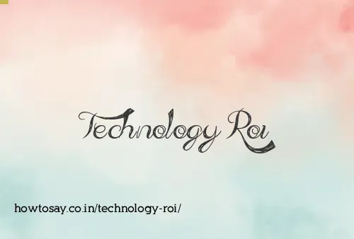 Technology Roi