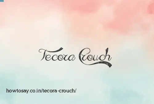 Tecora Crouch