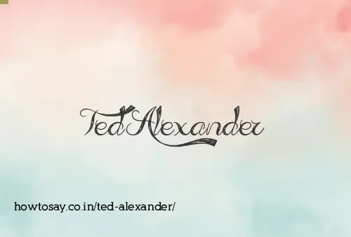 Ted Alexander