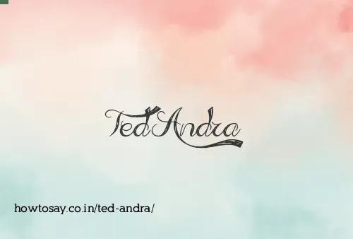 Ted Andra