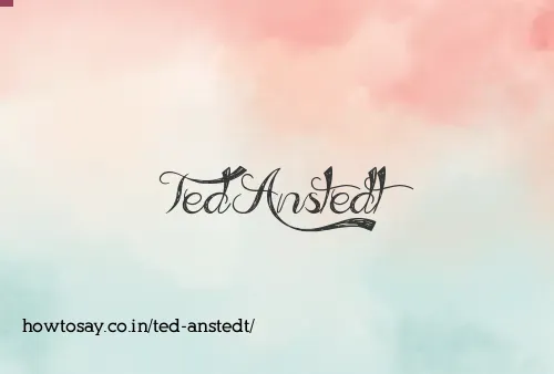 Ted Anstedt