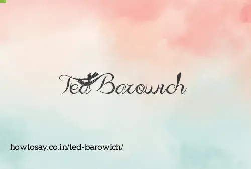 Ted Barowich