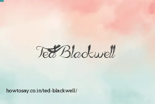 Ted Blackwell