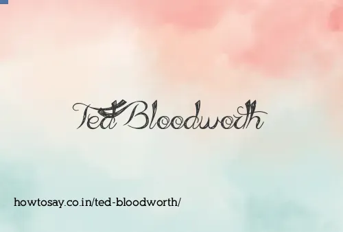 Ted Bloodworth
