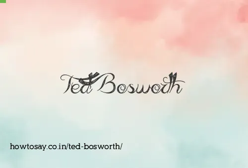 Ted Bosworth