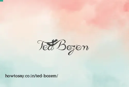 Ted Bozem