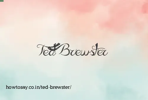 Ted Brewster