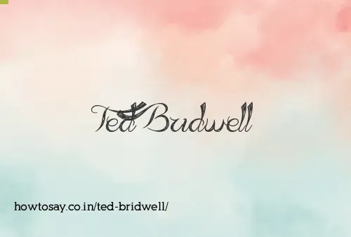 Ted Bridwell