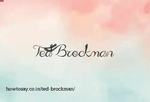Ted Brockman