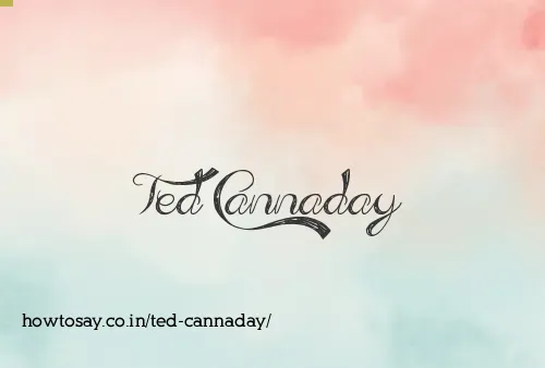 Ted Cannaday