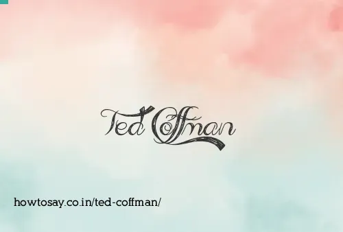 Ted Coffman