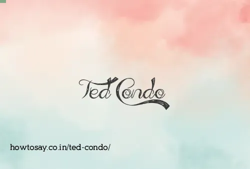 Ted Condo
