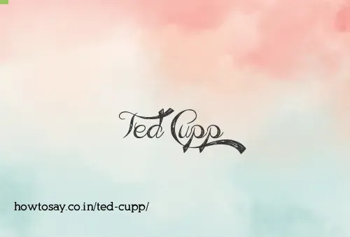Ted Cupp