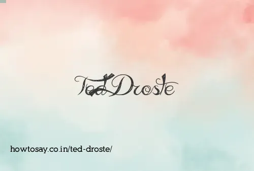 Ted Droste