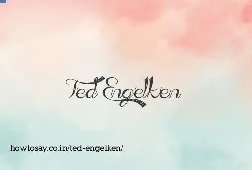 Ted Engelken