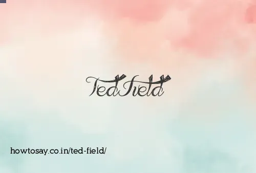 Ted Field