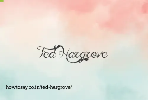Ted Hargrove