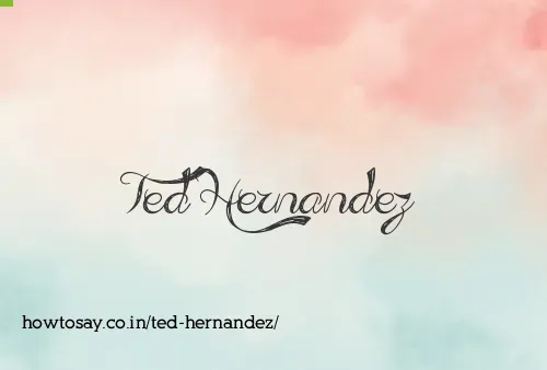 Ted Hernandez