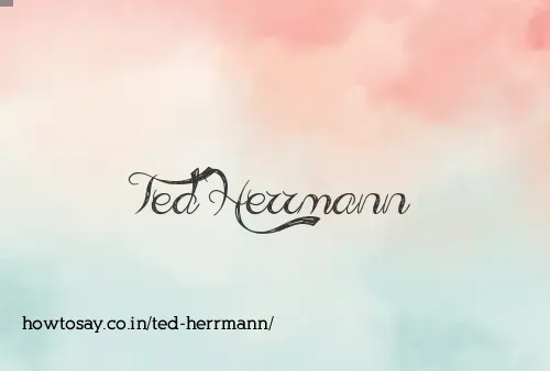 Ted Herrmann