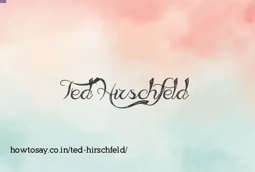 Ted Hirschfeld