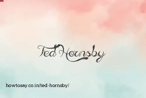 Ted Hornsby