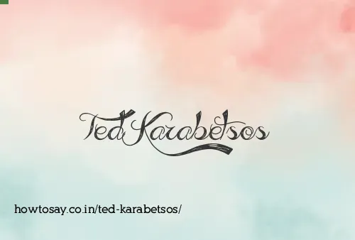 Ted Karabetsos