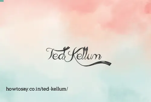 Ted Kellum