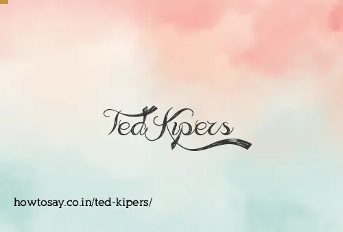 Ted Kipers
