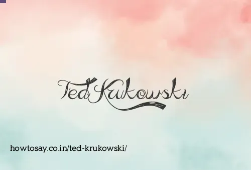 Ted Krukowski