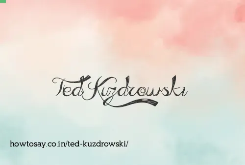 Ted Kuzdrowski