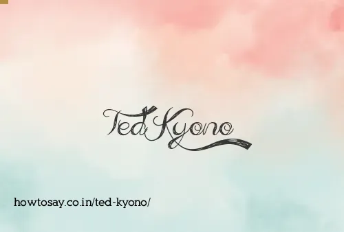Ted Kyono