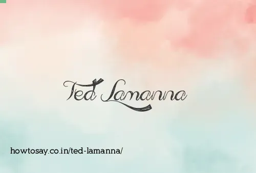 Ted Lamanna