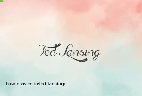 Ted Lansing