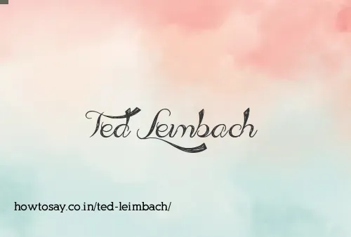 Ted Leimbach