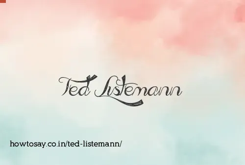 Ted Listemann