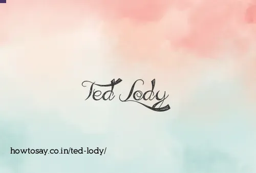 Ted Lody