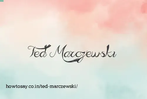 Ted Marczewski