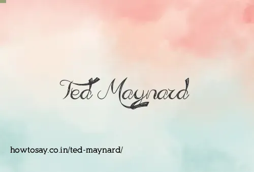 Ted Maynard