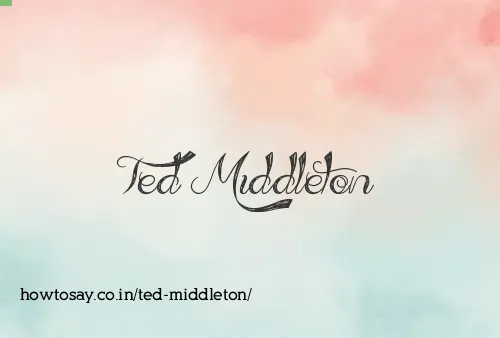 Ted Middleton